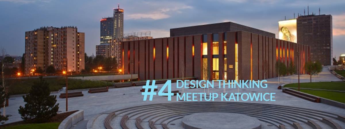 Polecamy Design Thinking MeetUp Katowice #4